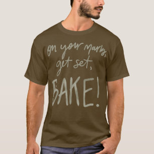 Camiseta ¡En Tus Marcas, Prepárate, Bake! (GBBO)