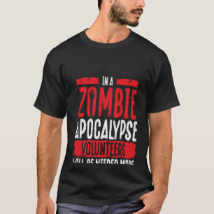 Camiseta En Un Apocalipsis Zombie Se Necesitarán Voluntario