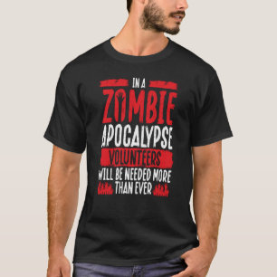 Camiseta En Un Apocalipsis Zombie Se Necesitarán Voluntario