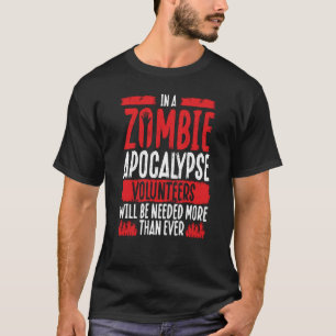 Camiseta En Un Apocalipsis Zombie Se Necesitarán Voluntario