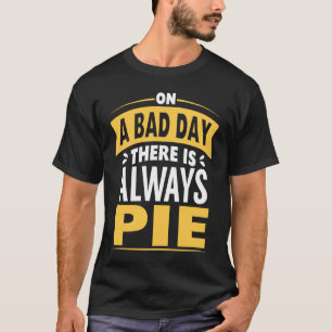 Camiseta En Un Día Malo Siempre Hay Un Postre Gracioso