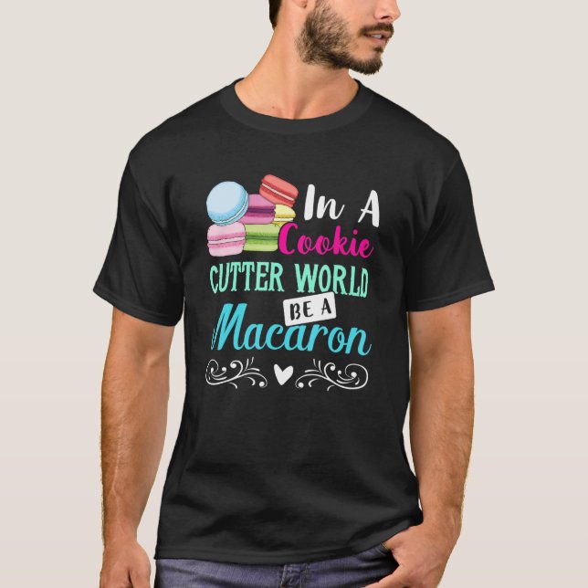 Camiseta En Un Mundo De Cutter Cookie Sea Un Macaron Baker (Anverso)