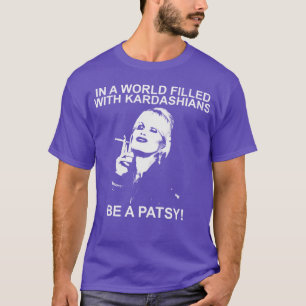 Camiseta En un mundo de Kardashians sé una Patsy chica dive