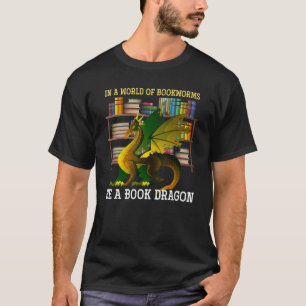 Camiseta En Un Mundo De Librerías, Sé Un Dragón De Libros