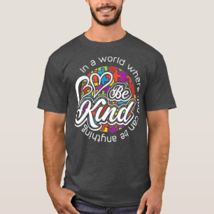 Camiseta En Un Mundo Donde Puedes Ser Algo Amable