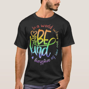 Camiseta En Un Mundo Donde Puedes Ser Algo Amable