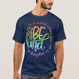 Camiseta En Un Mundo Donde Puedes Ser Algo Amable