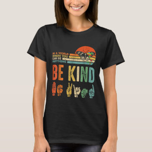 Camiseta En Un Mundo Donde Puedes Ser Algo Amable
