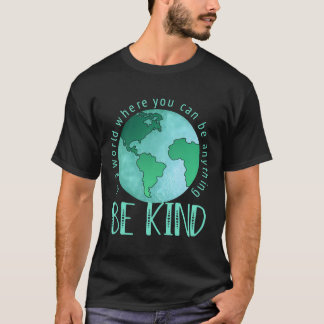 Camiseta En Un Mundo Donde Puedes Ser Algo Amable Con