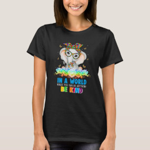 Camiseta En Un Mundo Donde Puedes Ser Algo Amable Eleph