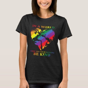 Camiseta En Un Mundo Donde Puedes Ser Algo Amable - Lgb