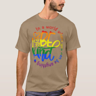 Camiseta En Un Mundo Donde Puedes Ser Algo Amable LGBT 