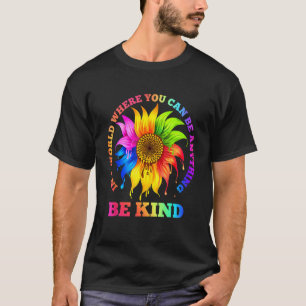 Camiseta En Un Mundo Donde Puedes Ser Algo Amable Lgbt