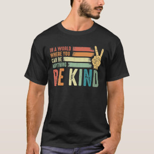 Camiseta En Un Mundo Donde Puedes Ser Algo Amable, Rótulo