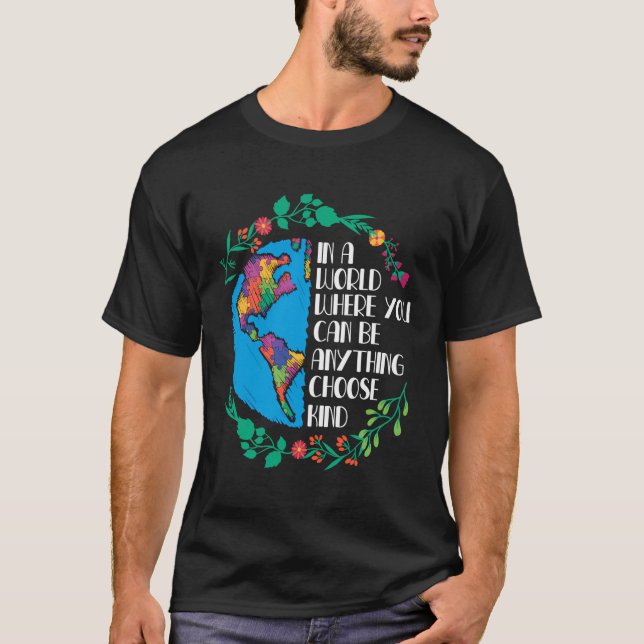 Camiseta En Un Mundo Donde Puedes Ser Cualquier Cosa (Anverso)
