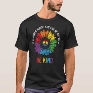 Camiseta En Un Mundo Donde Puedes Ser Cualquier Cosa
