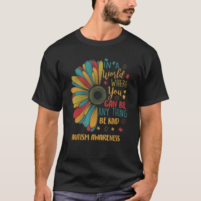 Camiseta En Un Mundo Donde Puedes Ser Cualquier Cosa (Anverso)