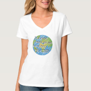 Camiseta En un mundo donde puedes ser cualquier cosa