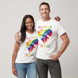 Camiseta En un mundo donde puedes ser cualquier cosa