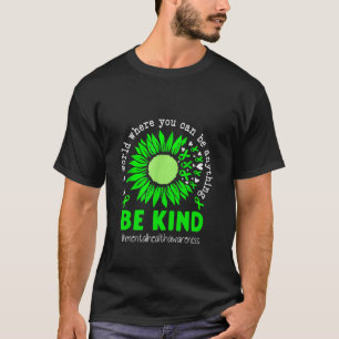 Camiseta En un mundo donde puedes ser cualquier cosa