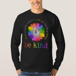 Camiseta En Un Mundo Donde Puedes Ser Cualquier Cosa 1
