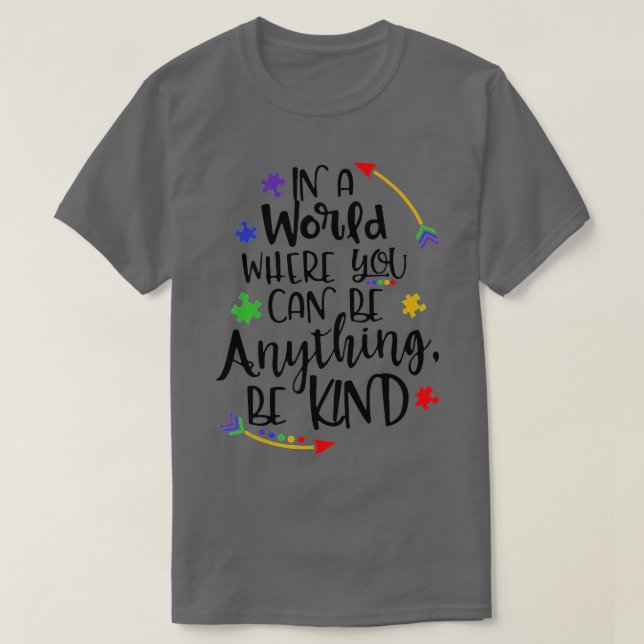 Camiseta En Un Mundo En El Que Puedes Ser Algo Amable - Kin (Diseño del anverso)