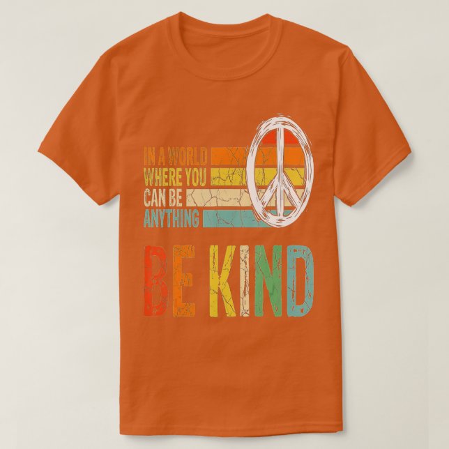 Camiseta En Un Mundo En El Que Puedes Ser Algo Amable - Kin (Diseño del anverso)