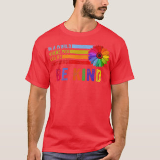 Camiseta En Un Mundo En El Que Puedes Ser Cualquier Cosa Ga