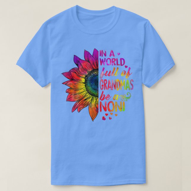 Camiseta En un mundo lleno de abuelas no seas girasol (Diseño del anverso)