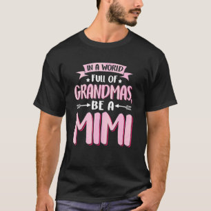 Camiseta En un mundo lleno de abuelas, sé el día de una mad