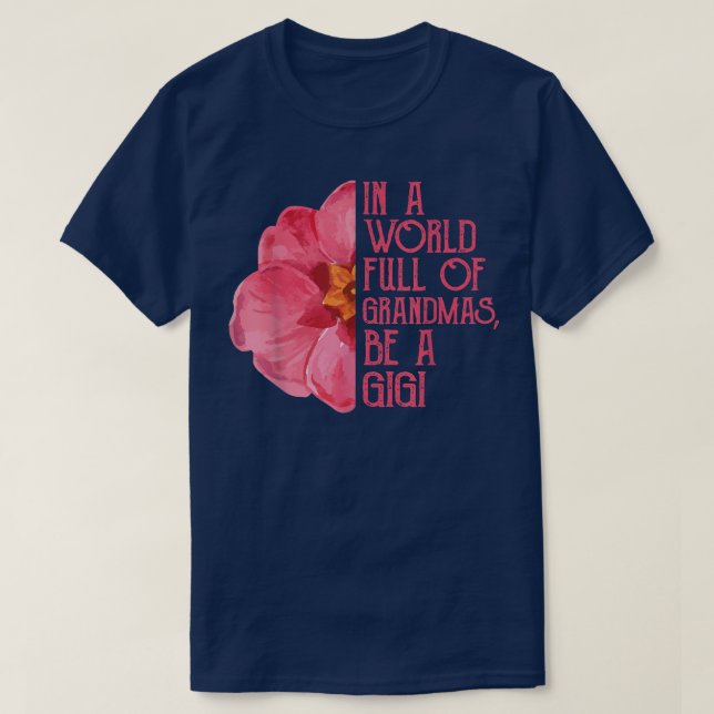 Camiseta En un mundo lleno de abuelas sé gigi, madres D (Diseño del anverso)