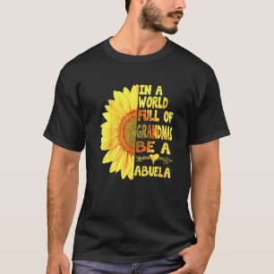 Camiseta En Un Mundo Lleno De Abuelas Sé Una Abuela Luz Del
