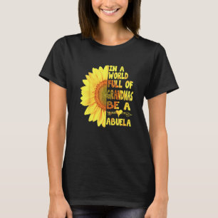 Camiseta En Un Mundo Lleno De Abuelas Sé Una Abuela Luz Del