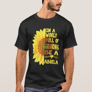 Camiseta En un mundo lleno de abuelas sé una abuela sunshin