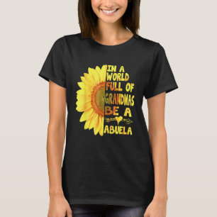 Camiseta En un mundo lleno de abuelas sé una abuela Sunshin
