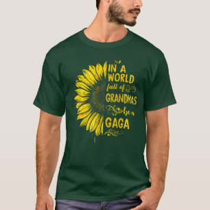 Camiseta En un mundo lleno de abuelas sé una GAGA Girasol G