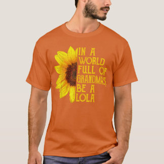 Camiseta En Un Mundo Lleno De Abuelas Sé Una Lola Filipino 