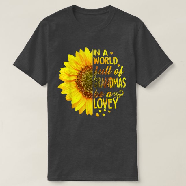 Camiseta En un mundo lleno de abuelas sea Lovey Sunflower  (Diseño del anverso)