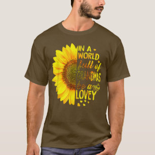 Camiseta En un mundo lleno de abuelas sea Lovey Sunflower