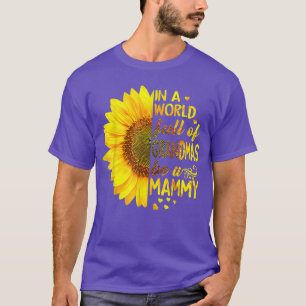 Camiseta En un mundo lleno de abuelas sea Mammy Sunflower 