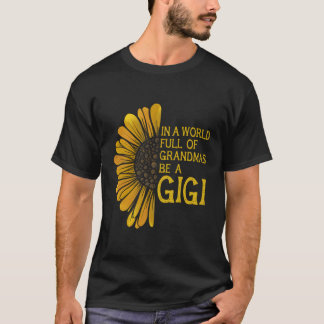 Camiseta En Un Mundo Lleno De Abuelitos Sé Gigi