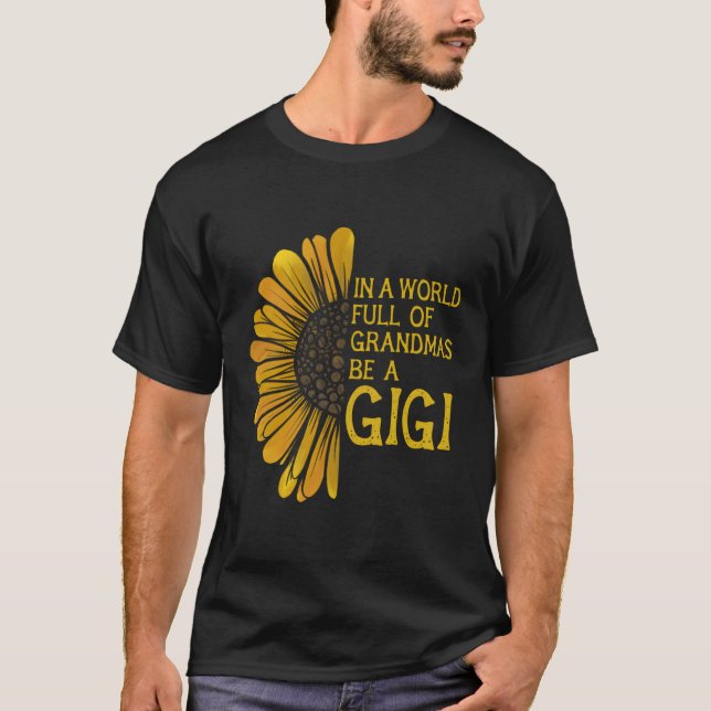 Camiseta En Un Mundo Lleno De Abuelitos Sé Gigi (Anverso)