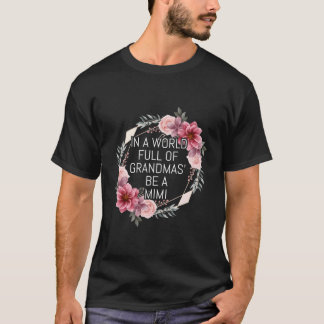 Camiseta En Un Mundo Lleno De Abuelitos Sé Un Mimi Anemono