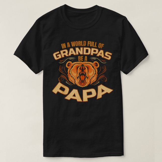 Camiseta En un mundo lleno de abuelitos, sé un papa (Diseño del anverso)
