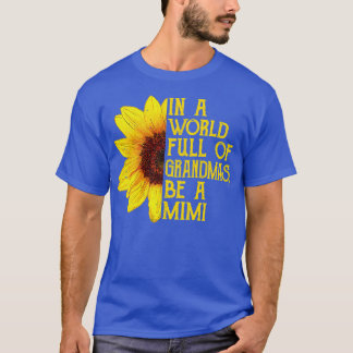 Camiseta En Un Mundo Lleno De Abuelitos Sea Un Funn De Mimi
