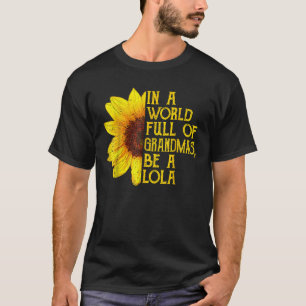Camiseta En Un Mundo Lleno De Abuelitos Sea Una Gra Filipin