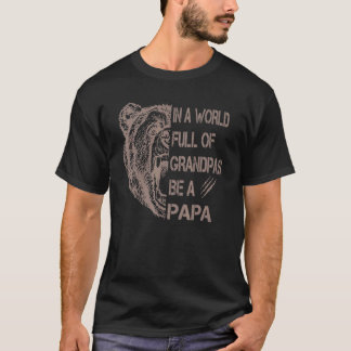 Camiseta En Un Mundo Lleno De Abuelos, Sé Un Papa