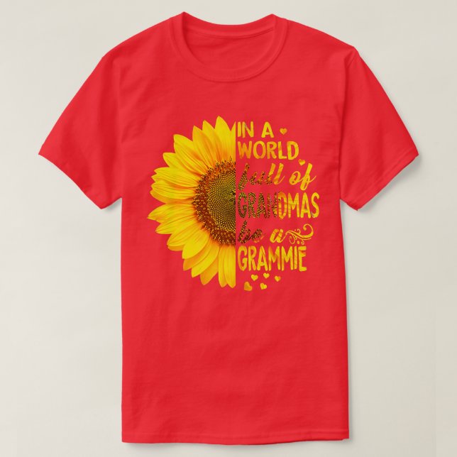 Camiseta En un mundo lleno de abuelos sea Grammie Sunflower (Diseño del anverso)
