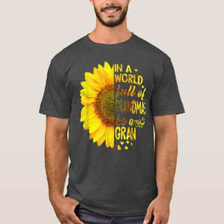 Camiseta En un mundo lleno de abuelos sea Gran Girasol