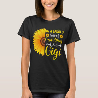 Camiseta En un mundo lleno de abuelos sea un girasol Gigi